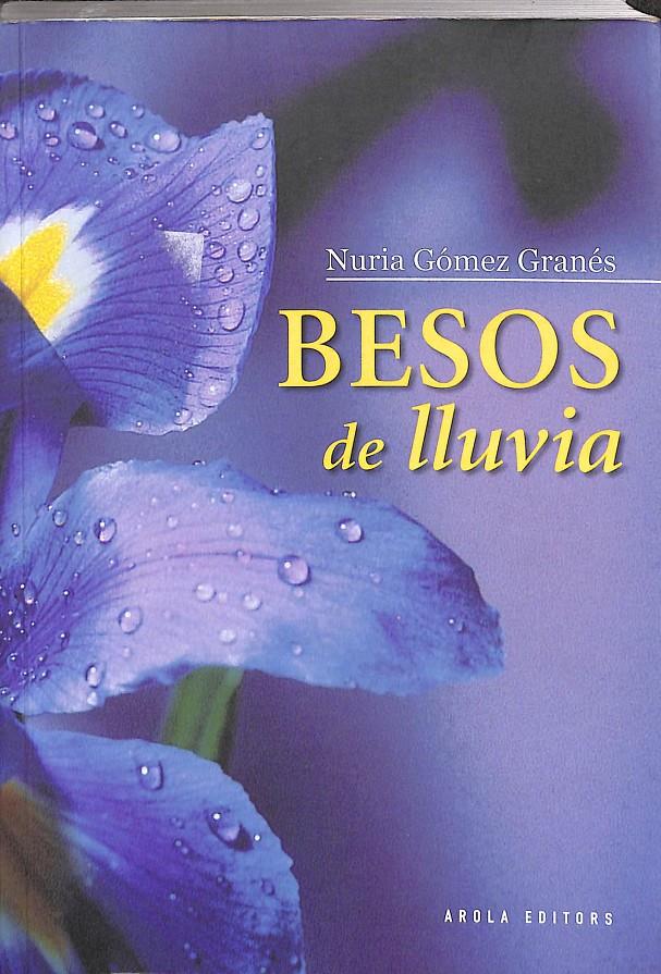 BESOS DE LLUVIA | 9788496366879 | GÓMEZ GRANÉS, NÚRIA