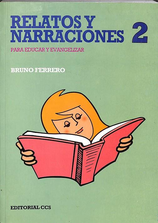 RELATOS Y NARRACIONES 2 -  PARA EDUCAR Y EVANGELIZAR | FERRERO, BRUNO