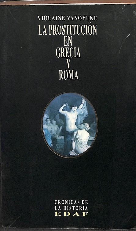 LA PROSTITUCION EN GRECIA Y ROMA | VIOLAINE VANOYEKE