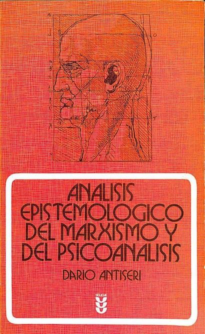 ANÁLISIS EPISTEMOLÓGICO DEL MARXISMO Y DEL PSICOANÁLISIS | 9788430107445 | DARIO ANTISERI
