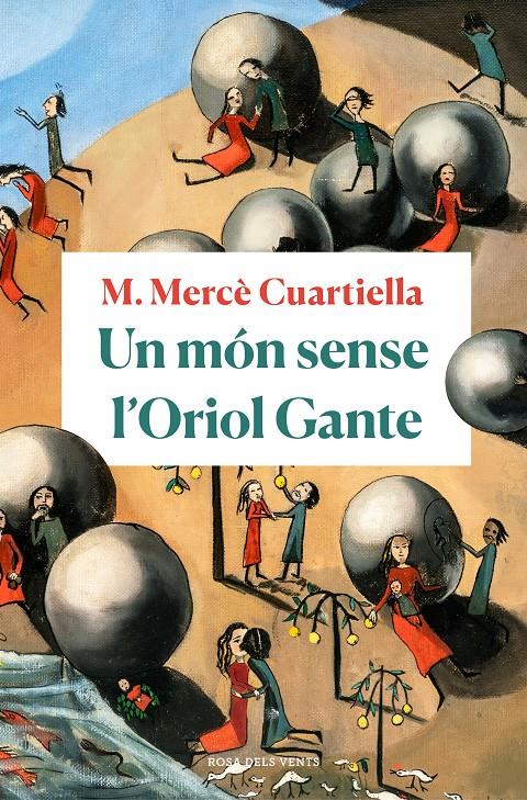 UN MÓN SENSE L'ORIOL GANTE (CATALÁN) | 9788418033094 | CUARTIELLA, M. MERCÈ