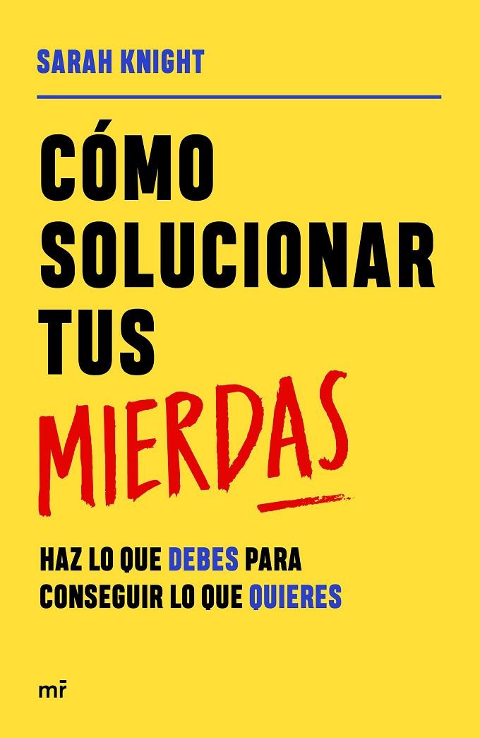 CÓMO SOLUCIONAR TUS MIERDAS | KNIGHT, SARAH