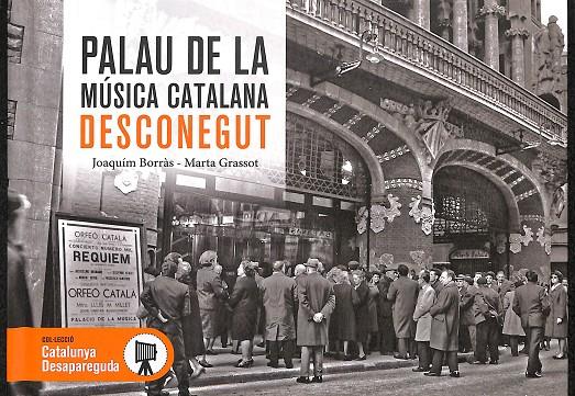 EL PALAU DE LA MÚSICA CATALANA DESCONEGUT (CATALÁN) | BORRÀS, JORDI/GRASSOT, MARTA
