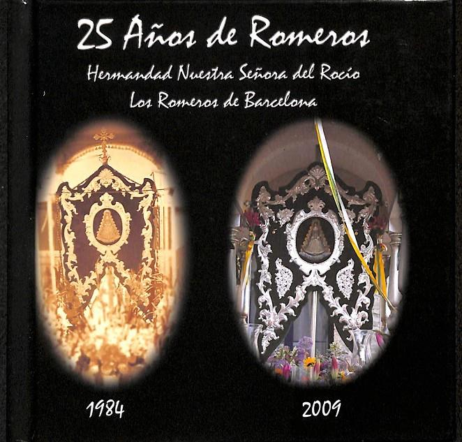 25 AÑOS DE ROMEROS - HERMANDAD NUESTRA SEÑORA DEL ROCIO  | 97884699057 | V.V.A