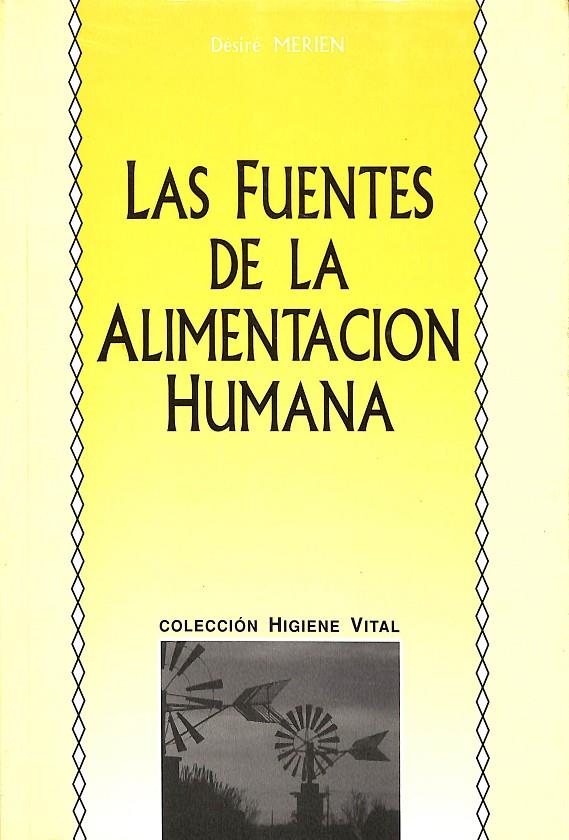 LAS FUENTES DE LA ALIMENTACION HUMANA | DSESIRÉ MERIEN