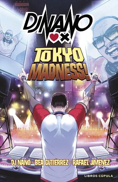 DJ NANO: TOKYO MADNESS | DJ NANO/GUTIÉRREZ RODRÍGUEZ, BEATRIZ/JIMÉNEZ, RAFA