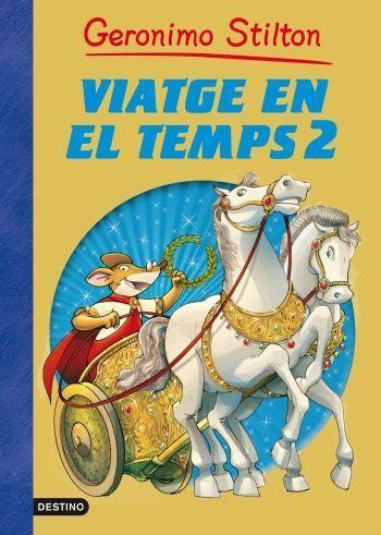 GERONIMO STILTON - VIATGE EN EL TEMPS Nº 2 (CATALÁN) | STILTON, GERONIMO