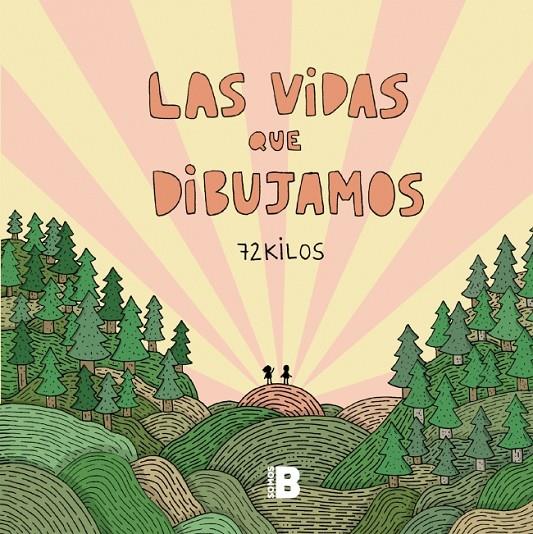 LAS VIDAS QUE DIBUJAMOS | 72 KILOS