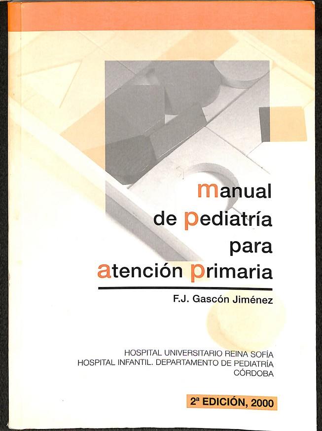 MANUAL DE PEDIATRÍA PARA ATENCIÓN PRIMARIA 2ª EDICIÓN | F.J. GASCÓN JIMÉMEZ