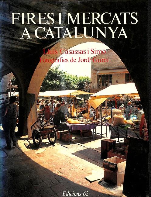 FIRES A MERCATS DE CATALUNYA - (CATALÁN) | 0 | CASASSAS I SIMÓ, LLUÍS 