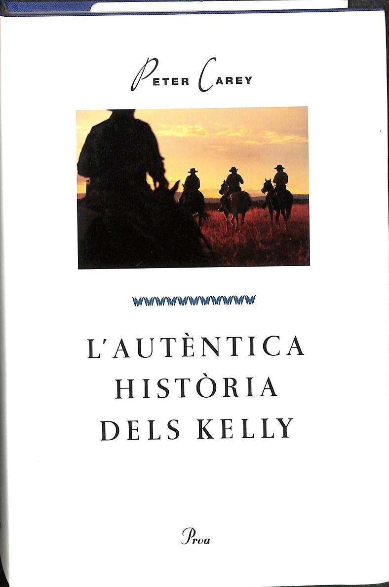 L'AUTÈNTICA HISTÒRIA DELS KELLY (CATALÁN) | PETER CAREY