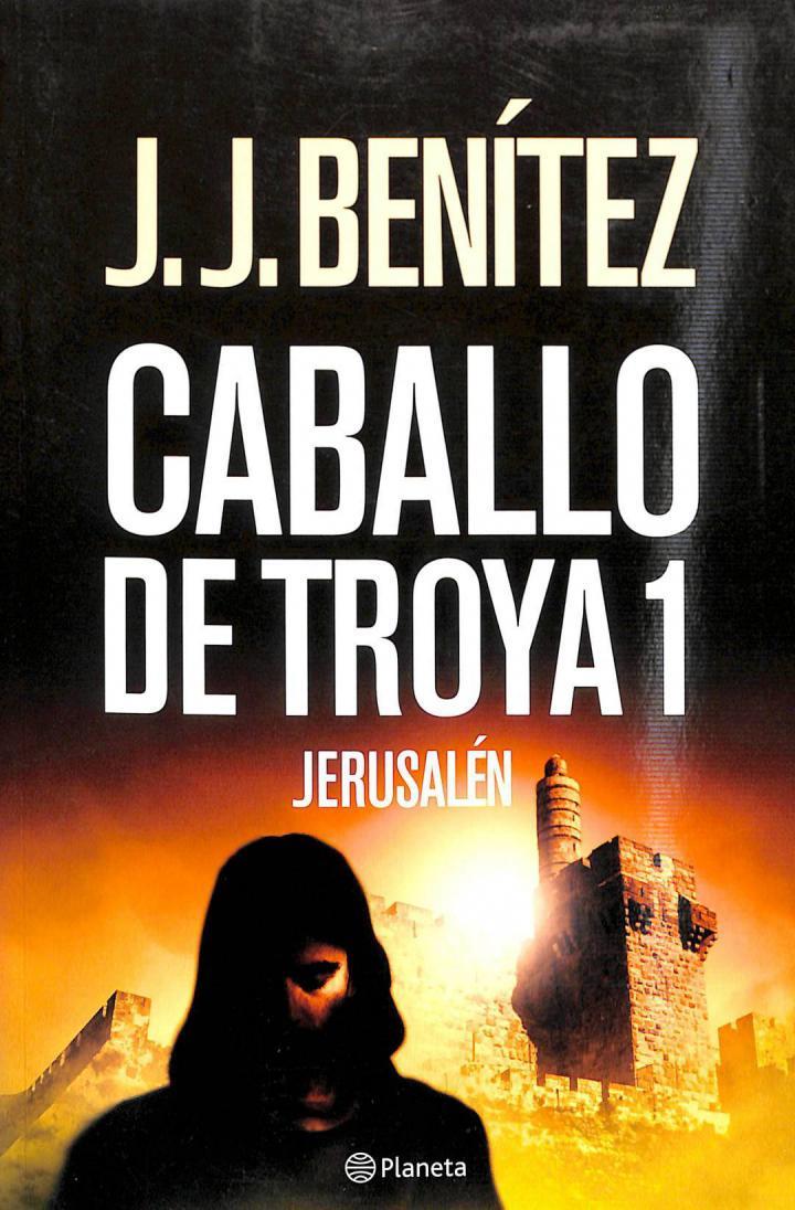 CABALLO DE TROYA 1 . JERUSALÉN | 9788408064626 | J. J. BENITEZ