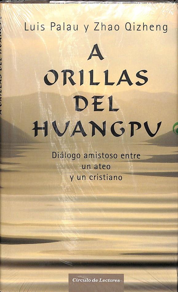A ORILLAS DEL HUANGPU (PRECINTADO) | 9788467230178 | LUIS PALAU Y ZHAO QIZHENG