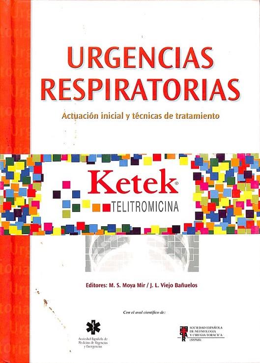 URGENCIAS RESPIRATORIA  ACTUACIÓN INICIAL Y TÉCNICAS DE TRATAMIENTO | AGUSTÍ GARCÍA-NAVARRO, A./ALGARRA PAREDES, JUAN/ÁLVAREZ-SALA WALTHER, JOSÉ LUIS