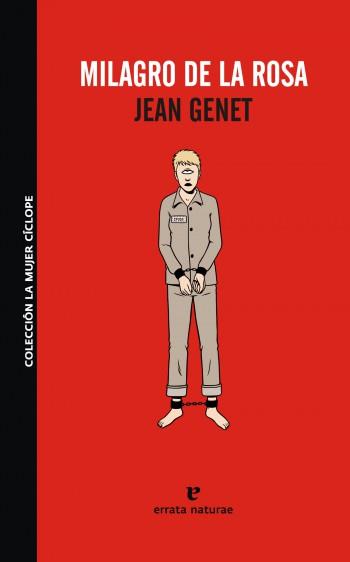 MILAGRO DE LA ROSA | JEAN GENET