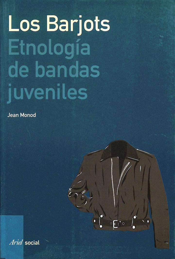 LOS BARJOTS: ETNOLOGÍA DE BANDAS JUVENILES | 9788434442627 | JEAN MONOD