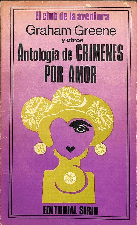 ANTOLOGÍA DE CRIMENES POR AMOR | GRAHAM GREENE Y OTROS 