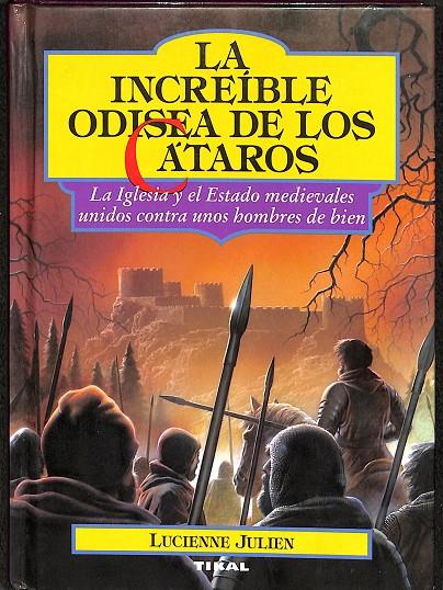LA INCREÍBLE ODISEA DE LOS CÁTAROS | LUCIENNE JULIEN