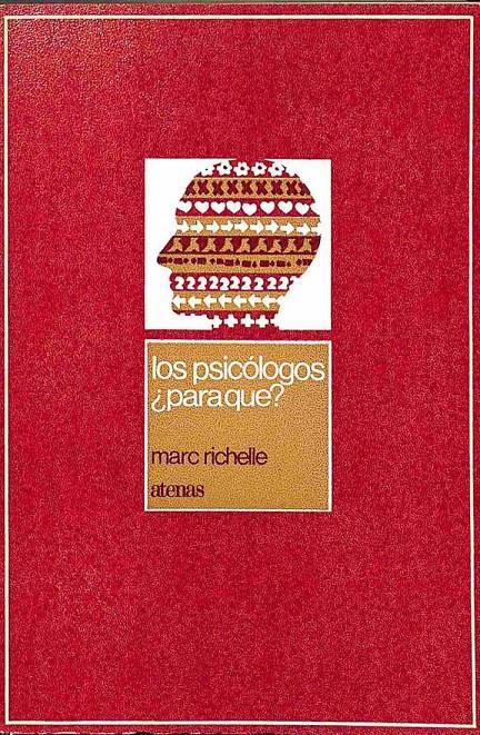 LOS PSICÓLOGOS ¿PARA QUÉ? | 9788470201387 | MARC RICHELLE
