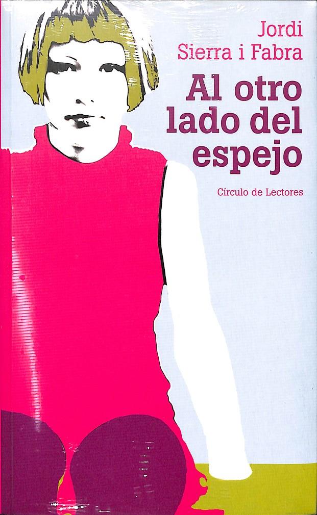 AL OTRO LADO DEL ESPEJO (PRECINTADO) | 9788422694779 | SIERRA I FABRA JORDI