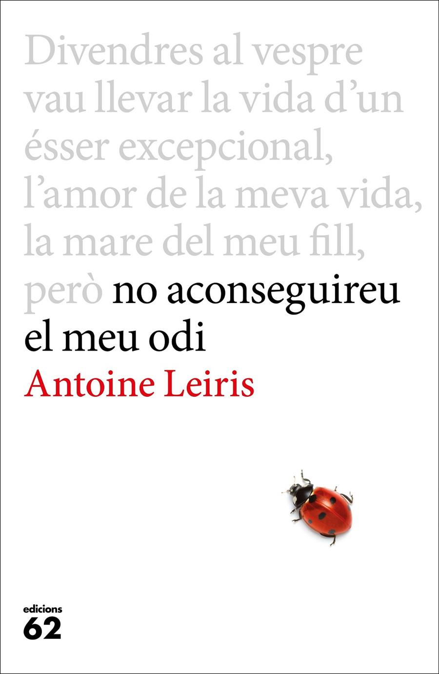 NO ACONSEGUIREU EL MEU ODI (CATALÁN) | 9788429775198 | LEIRIS, ANTOINE