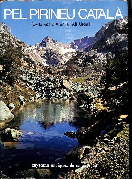 PEL PIRINEU CATALÀ (DE LA VALL D'ARÀN A L'ALT URGELL) (CATALÁN) | EDITOR CAYETANO ENRÍQUEZ DE SALAMANCA