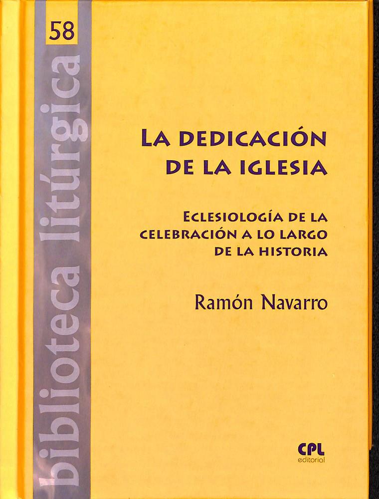LA DEDICACIÓN DE LA IGLESIA | 9788491651871 | NAVARRO GÓMEZ, RAMÓN