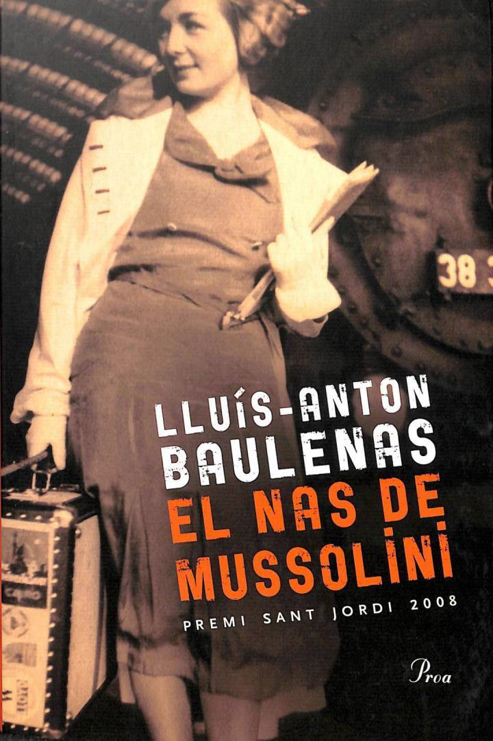 EL NAS DE MUSSOLINI ( PREMI SANT JORDI 2008 ) (CATALÁN) | 9788482569888 | LLUIS - ANTON BAULENAS