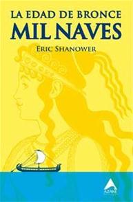 EDAD DE BRONCE VOLUMEN 1: MIL NAVES | shanower, eric