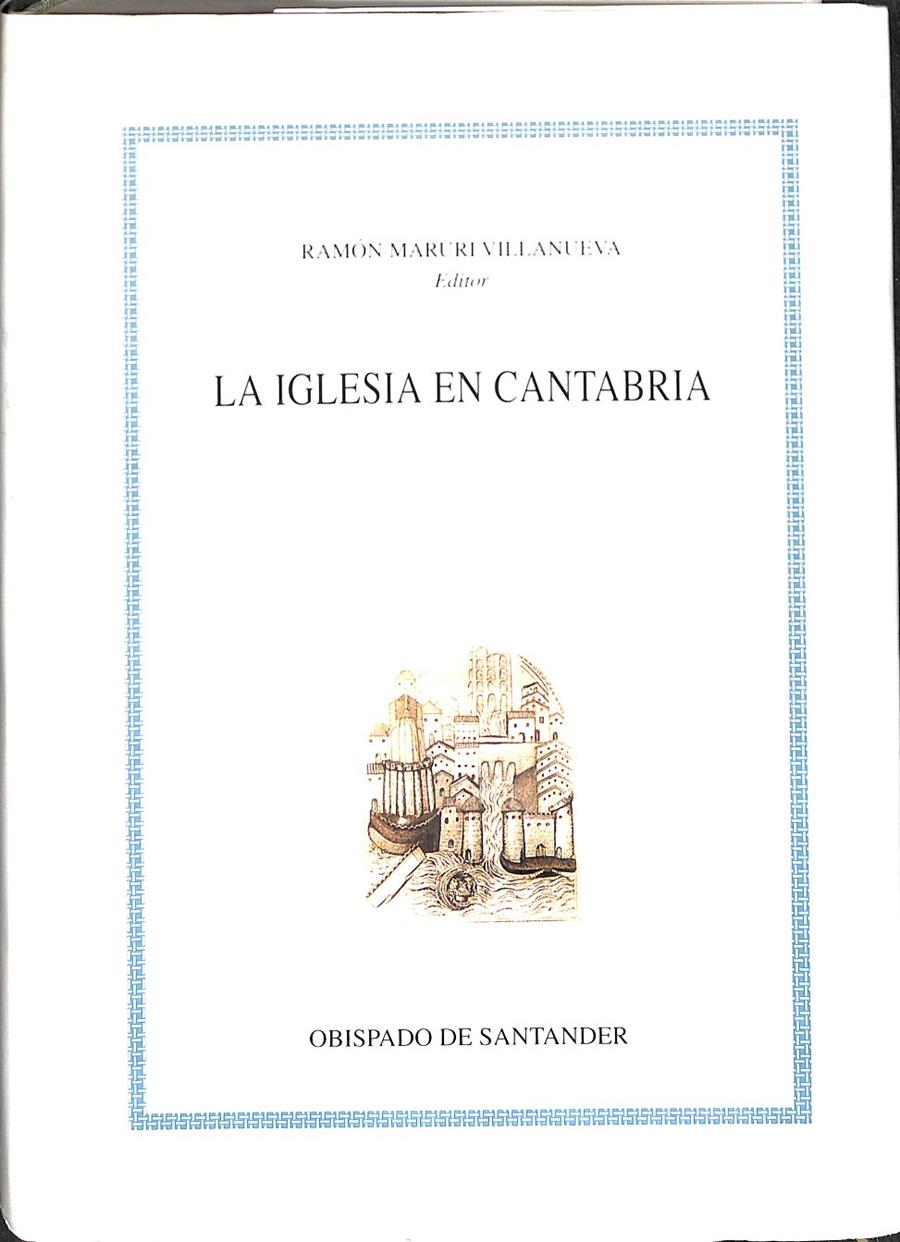 LA IGLESIA EN CANTABRIA | 9788481022612 | RAMON MARURI VILLANUEVA