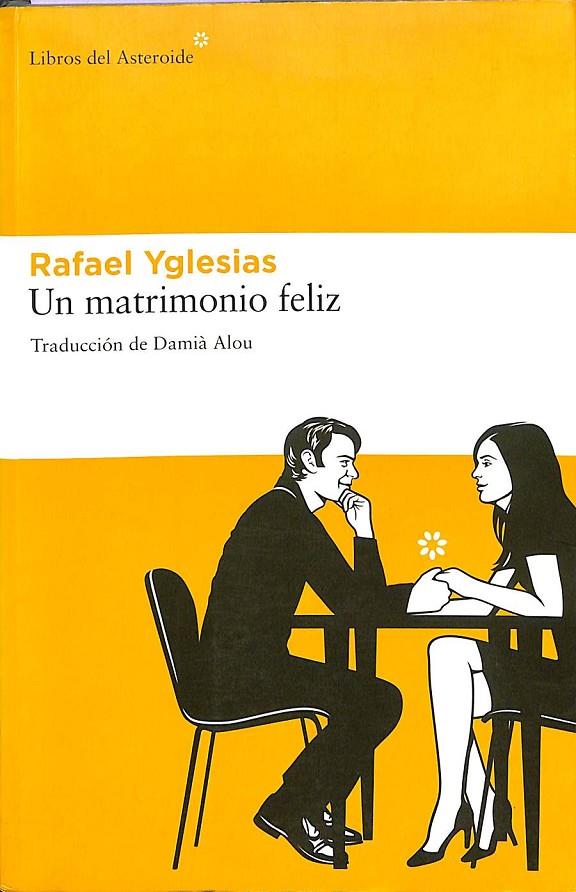 UN MATRIMONIO FELIZ | 9788492663378 | RAFAEL YGLESIAS
