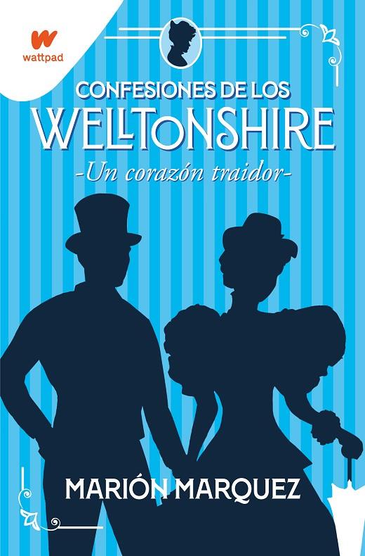 CONFESIONES DE LOS WELLTONSHIRE - UN CORAZÓN TRAIDOR Nº 3 | MARQUEZ, MARIÓN