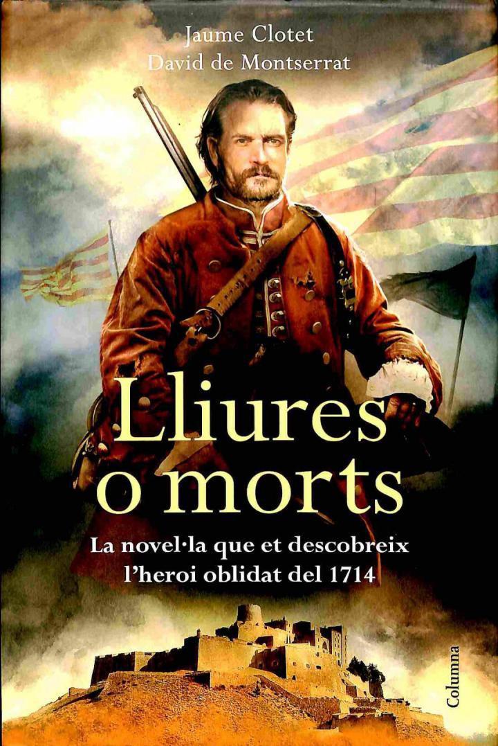 LLIURES O MORTS (CATALÁN) | 9788466415286 | JAUME CLOTET / DAVID DE MONTSERRAT NONO