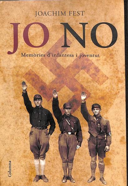 JO NO MEMORIES D´INFANTESA I JOVENTUT (CATALÁN) | FEST, JOACHIM