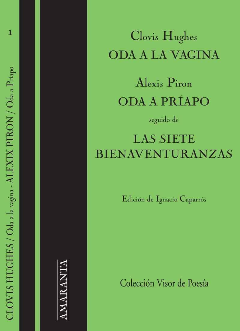 ODA A LA VAGINA - ODA A PRÍAPO -  LAS SIETE BIENAVENTURANZAS | HUGHES, CLOVIS/PIRON, ALEXIS