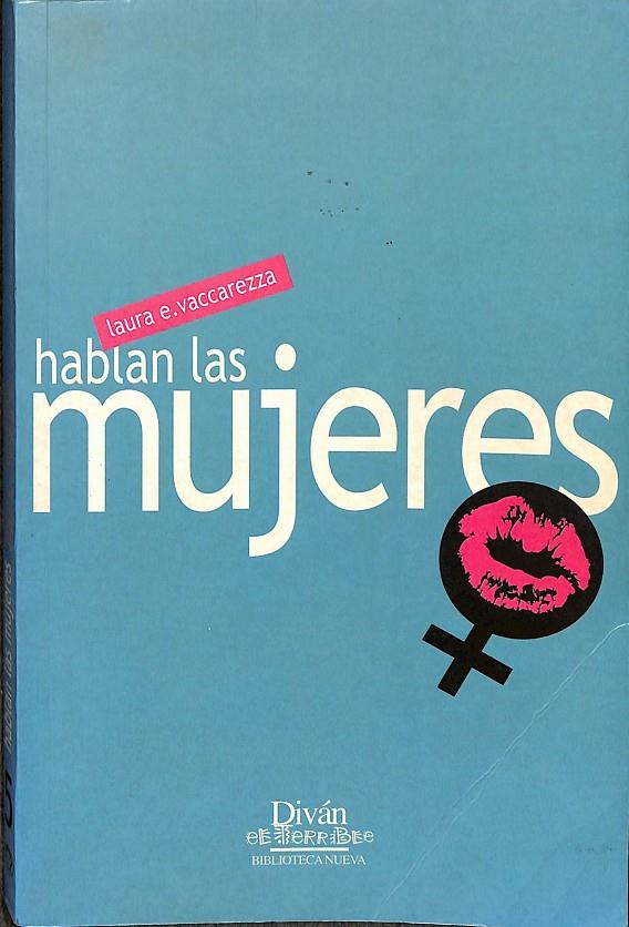 HABALAN LAS MUJERES  | LAURA E. VACCAREZZA