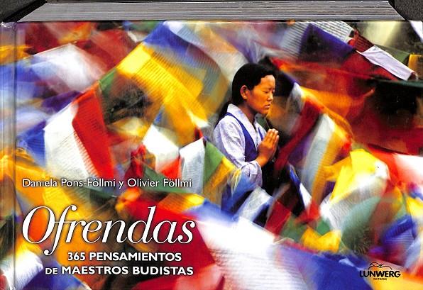 OFRENDAS. 365 PENSAMIENTOS DE MAESTROS BUDISTAS | FÖLLMI, OLIVIER