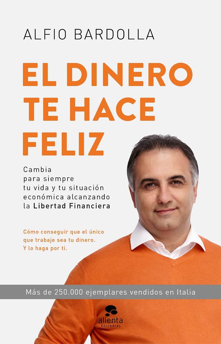 EL DINERO TE HACE FELIZ  | 9788417568597 | BARDOLLA, ALFIO
