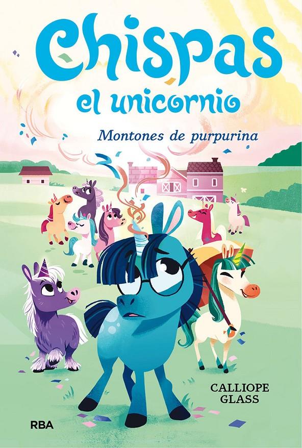 CHISPAS EL UNICORNIO 2. MONTONES DE PURPURINA | 9788427222694 | GLASS, CALLIOPE