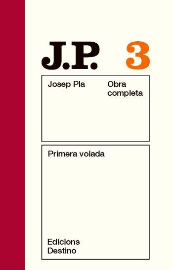 PRIMERA VOLADA. VOLUM 3 (PRECINTADO) (CATALÁN) | PLA, JOSEP