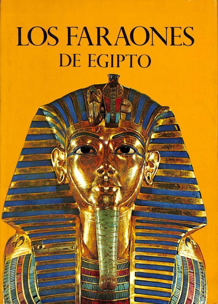LOS FARAONES DE EGIPTO | JACQUETTA HAWKES