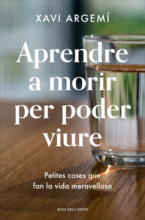 APRENDRE A MORIR PER PODER VIURE (CATALÁN) | 9788418033469 | ARGEMÍ BALLBÉ, XAVI