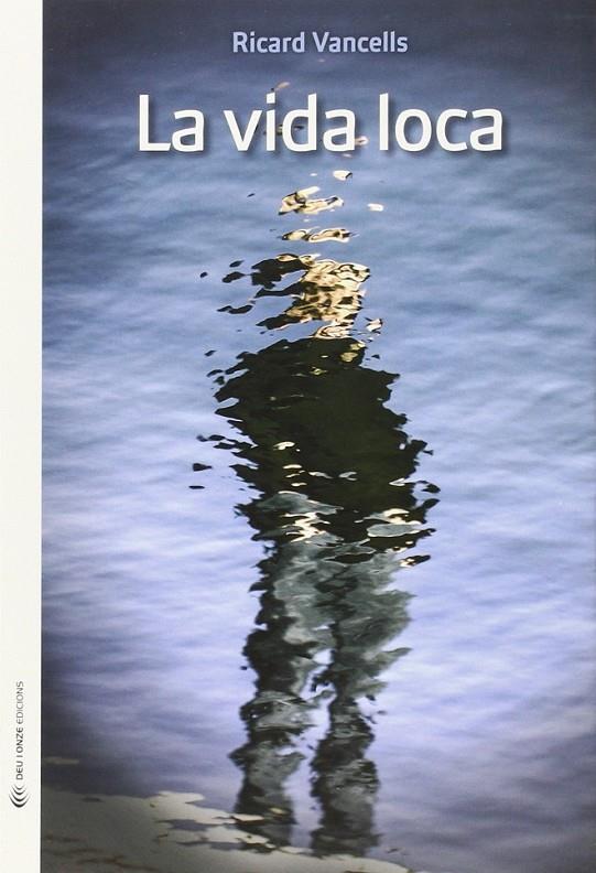 LA VIDA LOCA | 9788494225222 | VANCELLS CASANOVAS, RICARD