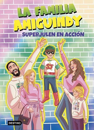LA FAMILIA AMIGUINDY 2. SUPERJULEN EN ACCIÓN | LA FAMILIA AMIGUINDY