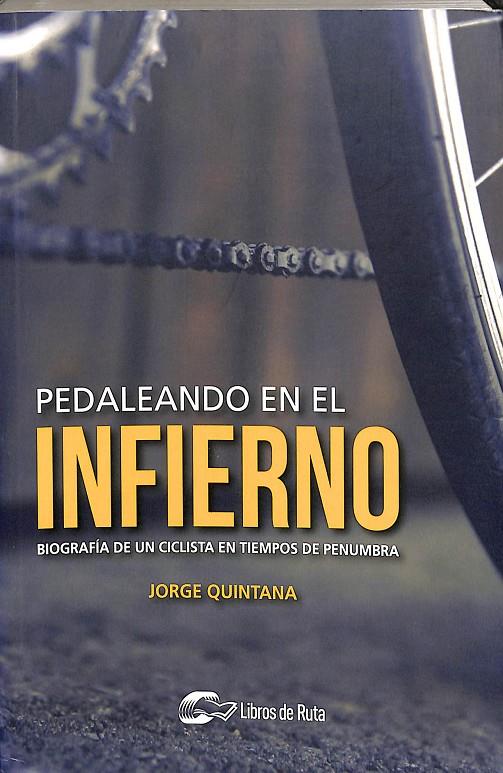 PEDALEANDO EN EL INFIERNO | QUINTANA ORTÍ, JORGE