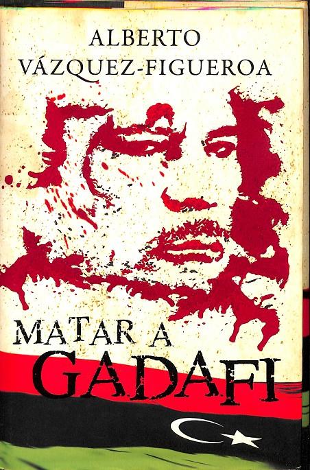 MATAR A GADAFT | ALBERTO VAZQUEZ