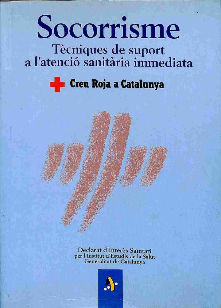 SOCORRISME TÈCNIQUES DE SUPORT A L'ATENCIÓ SANITÀRIA IMMEDIATA (CATALÁN). | 9788473064804 | CREU ROJA A CATALUNYA