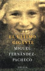 EL ÚLTIMO GIGANTE | FERNÁNDEZ-PACHECO, MIGUEL