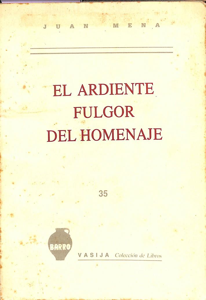 EL ARDIENTE FULGOR DEL HOMENAJE | JUAN MENA