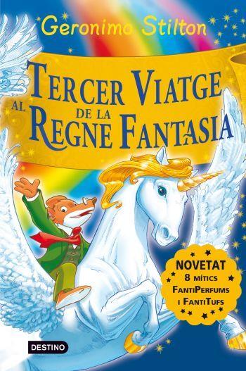 GERONIMO STILTON / AL REGNE DE LA FANTASIA - TERCER VIATGE (CATALÁN) | 9788492790197 | STILTON, GERONIMO